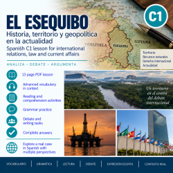 El Esequibo: geopolÃtica y disputa territorial. Lección de español C1 + respuestas (PDF)