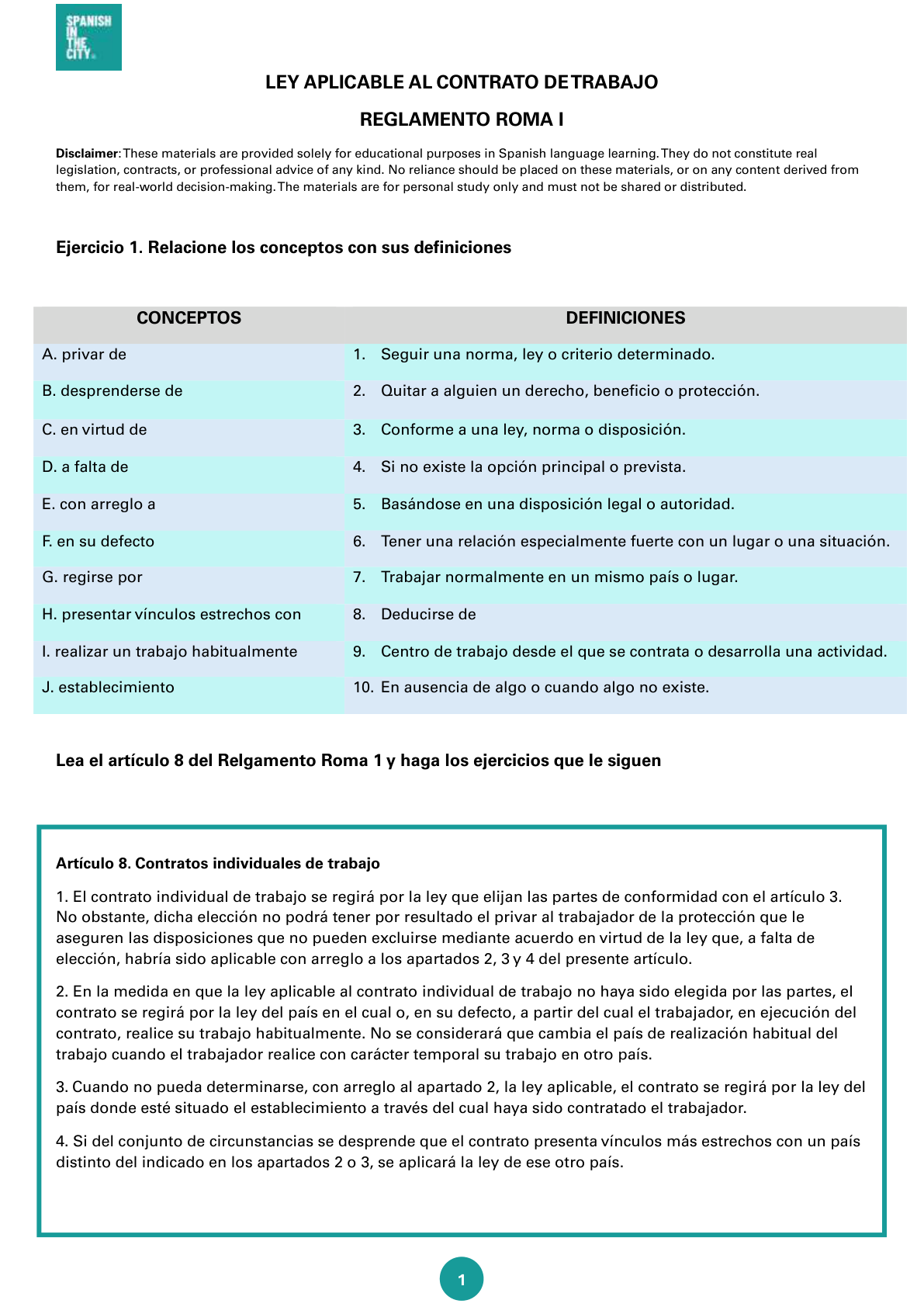 Ley aplicable al contrato de trabajo: Reglamento Roma I, español jurídico C1 + respuestas (PDF) 2 Ley aplicable al contrato de trabajo: Reglamento Roma I, español jurídico C1 + respuestas (PDF)